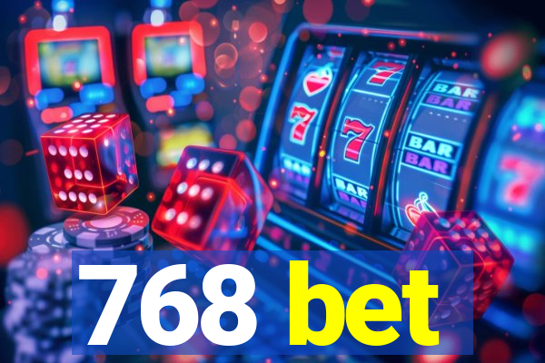 768 bet